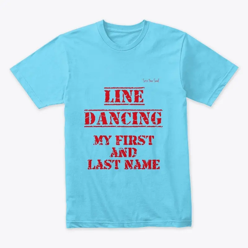 Line Dancing My First and Last Name